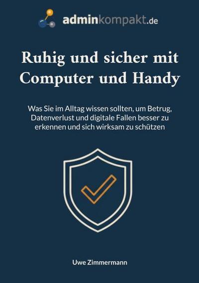 Ruhig und sicher mit Computer und Handy