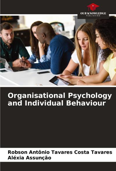 Organisational Psychology and Individual Behaviour