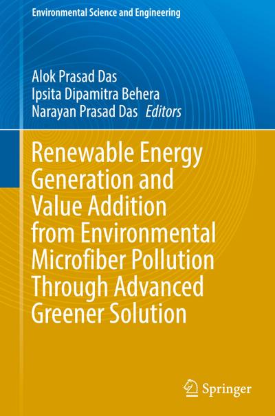Renewable Energy Generation and Value Addition from Environmental Microfiber Pollution Through Advanced Greener Solution