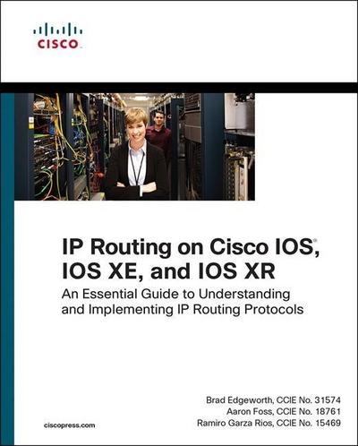 Edgeworth, B: IP Routing on Cisco IOS, IOS XE, and IOS XR
