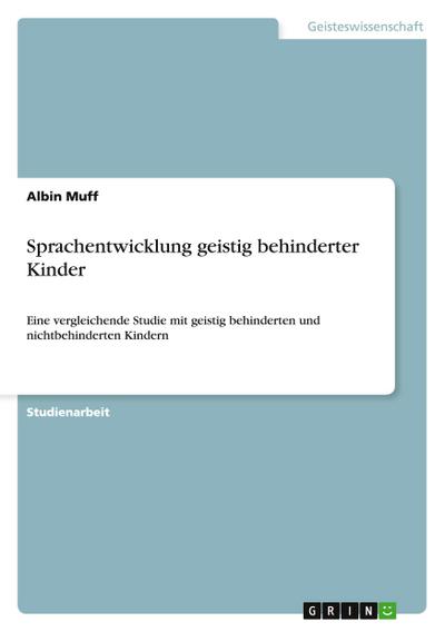 Sprachentwicklung geistig behinderter Kinder