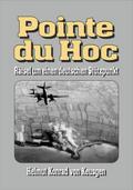 Pointe du Hoc – Rätsel um einen deutschen Stützpunkt