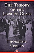 The Theory of the Leisure Class