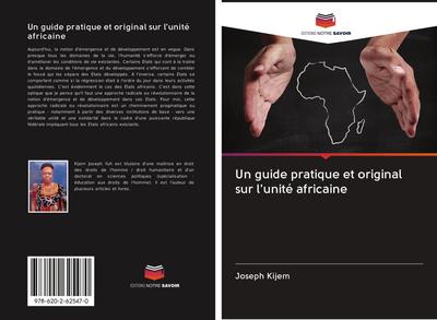 Un guide pratique et original sur l’unité africaine