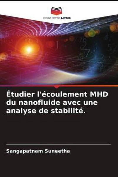 Étudier l’écoulement MHD du nanofluide avec une analyse de stabilité.