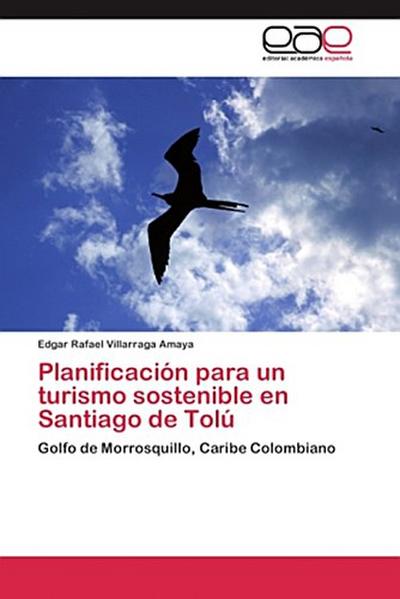 Planificación para un turismo sostenible en Santiago de Tolú
