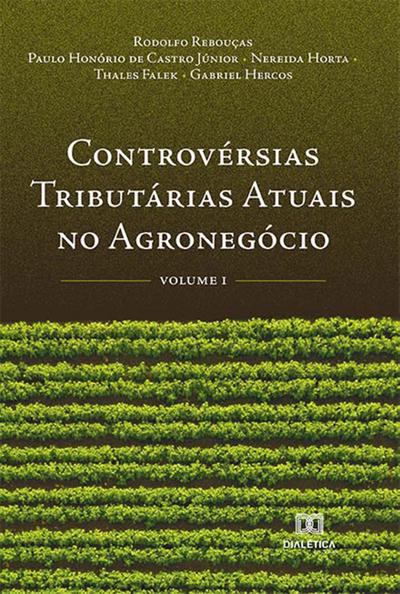 Controvérsias Tributárias Atuais no Agronegócio