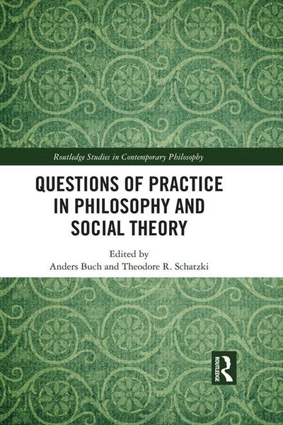 Questions of Practice in Philosophy and Social Theory