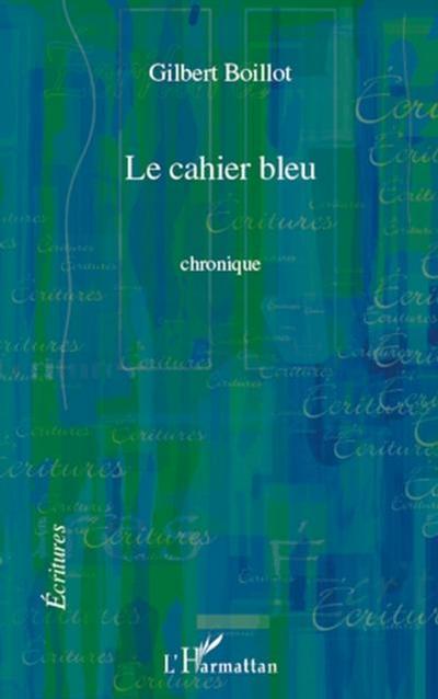 Cahier bleu   chronique