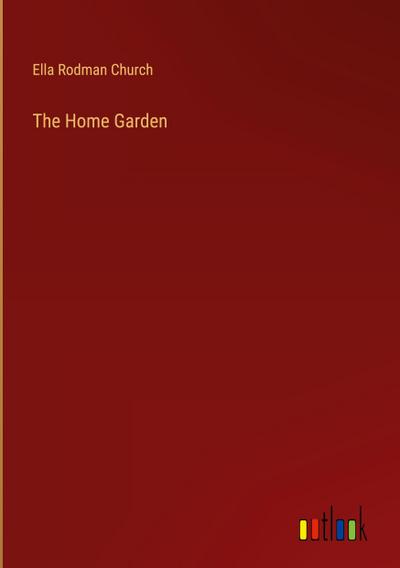 The Home Garden