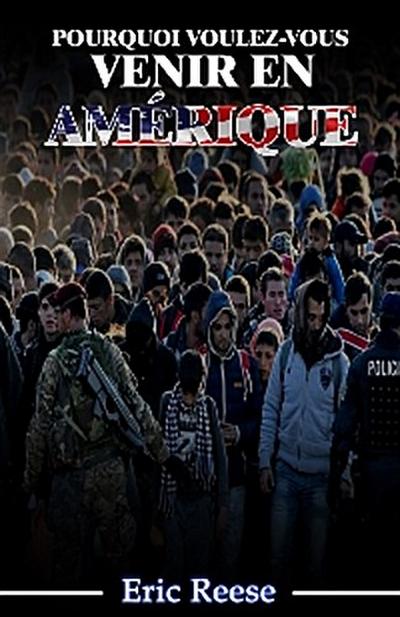 POURQUOI VOULEZ-VOUS VENIR EN AMÉRIQUE