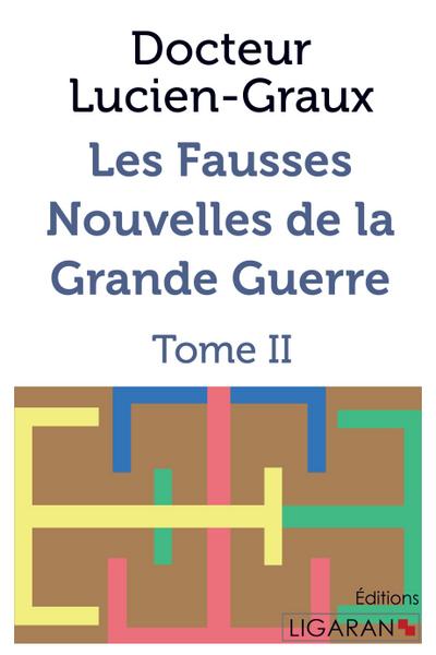 Les Fausses Nouvelles de la Grande Guerre