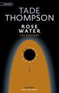 Rosewater – der Aufstand