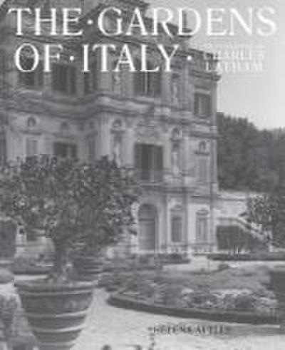 Charles Latham’s Gardens of Italy: From the Archives of Country Life
