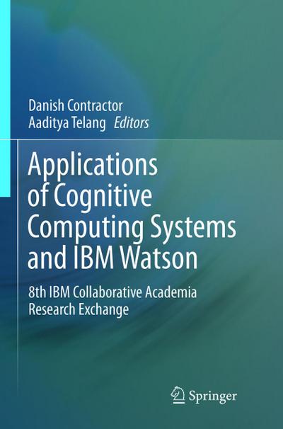 Applications of Cognitive Computing Systems and IBM Watson