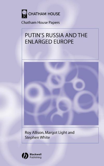 Putin’s Russia and the Enlarged Europe