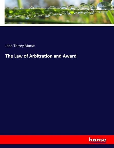 The Law of Arbitration and Award