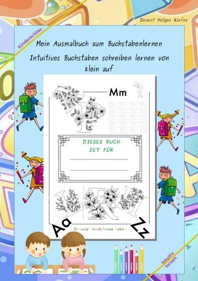 Mein Ausmalbuch zum Buchstabenlernen