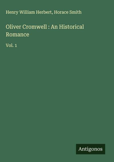 Oliver Cromwell : An Historical Romance