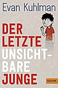 Der letzte unsichtbare Junge: Roman: Roman. Nominiert für den Deutschen Jugendliteraturpreis 2011, Kategorie Kinderbuch