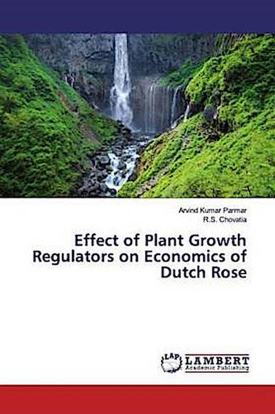Effect of Plant Growth Regulators on Economics of Dutch Rose