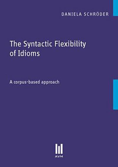 The Syntactic Flexibility of Idioms