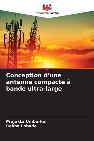 Conception d’une antenne compacte à bande ultra-large