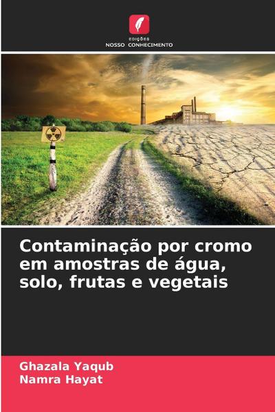 Contaminação por cromo em amostras de água, solo, frutas e vegetais