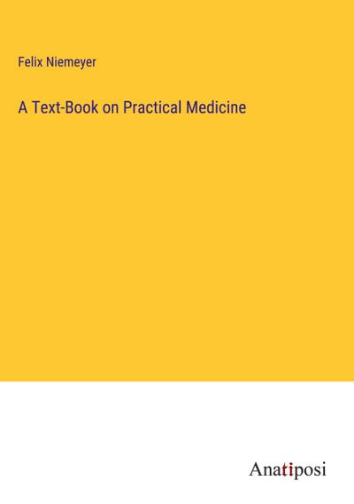 A Text-Book on Practical Medicine