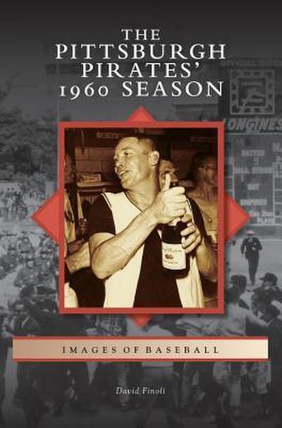 Pittsburgh Pirates’ 1960 Season
