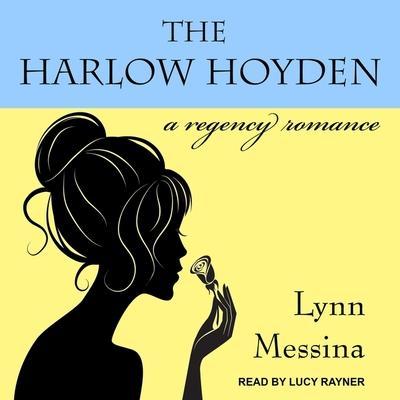 The Harlow Hoyden Lib/E: A Regency Romance