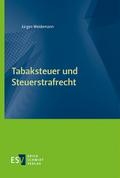 Tabaksteuer und Steuerstrafrecht von Jürgen (Prof. Dr.) Weidemann | Taschenbuch