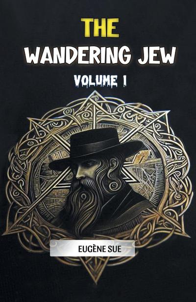 The Wandering Jew Volume 1