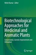 Biotechnological Approaches for Medicinal and Aromatic Plants