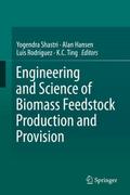 Engineering and Science of Biomass Feedstock Produ