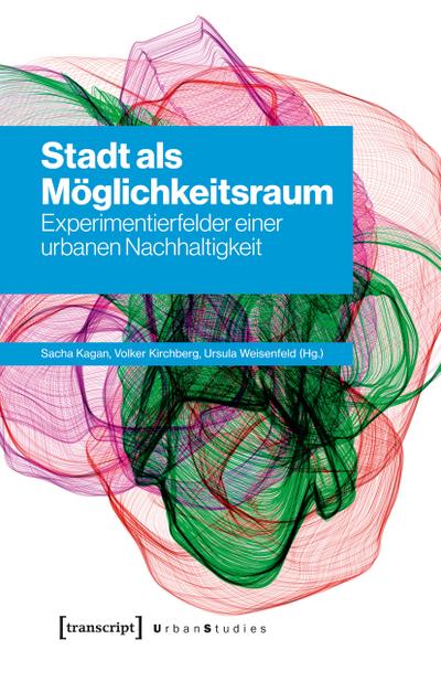 Stadt als Möglichkeitsraum