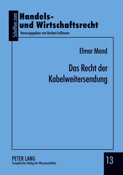 Das Recht der Kabelweitersendung