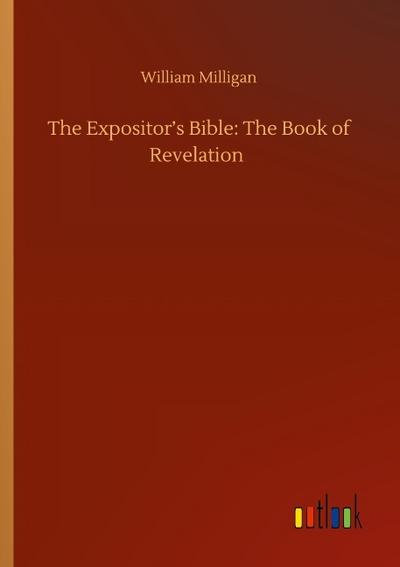 The Expositor’s Bible: The Book of Revelation