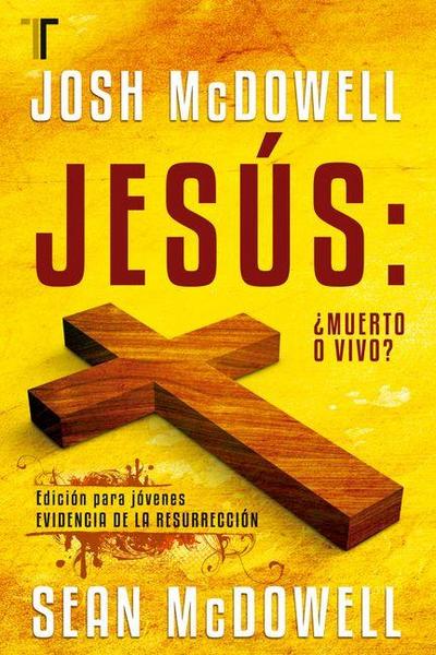 Jesús: ¿Muerto O Vivo?
