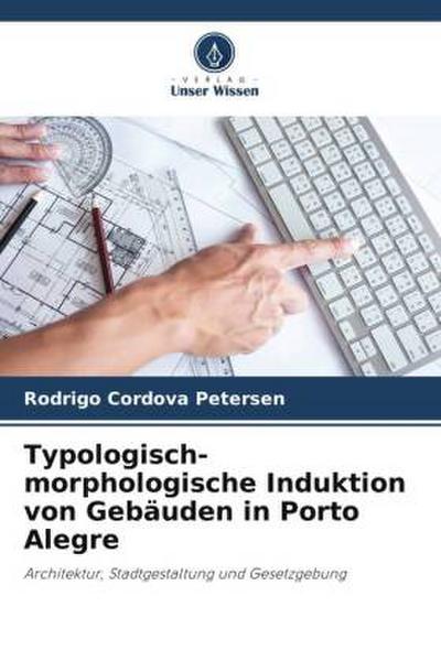 Typologisch-morphologische Induktion von Gebäuden in Porto Alegre