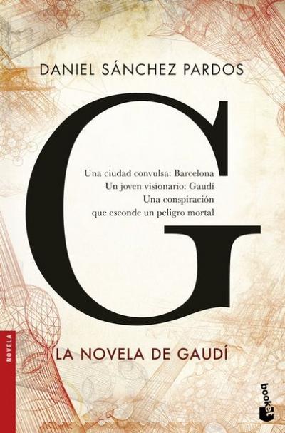 G (la novela de Gaudí) - Daniel Sánchez Pardos