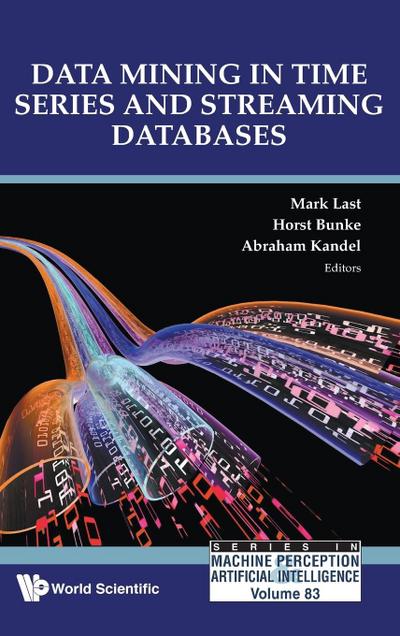 DATA MINING IN TIME SERIES AND STREAMING DATABASES