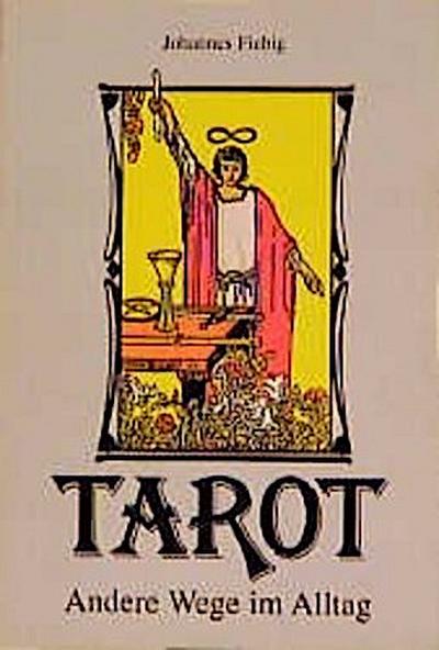 Tarot - Andere Wege im Alltag