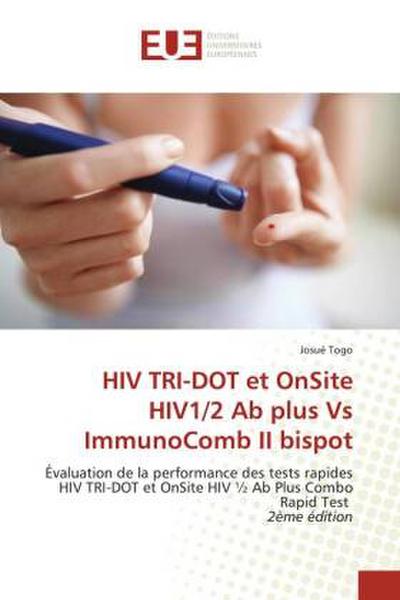 HIV TRI-DOT et OnSite HIV1/2 Ab plus Vs ImmunoComb II bispot