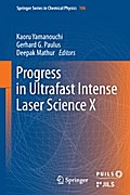 Progress in Ultrafast Intense Laser Science