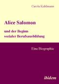 Alice Salomon und der Beginn sozialer Berufsausbildung