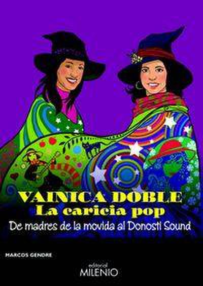Vainica doble : la caridia del pop : de madres de la movida al Donosti Sound