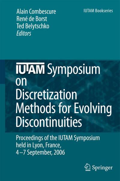 IUTAM Symposium on Discretization Methods for Evolving Discontinuities