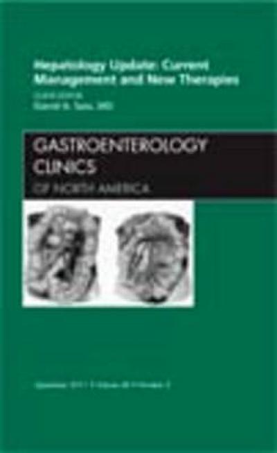Hepatology Update: Current Management and New Therapies, an Issue of Gastroenterology Clinics