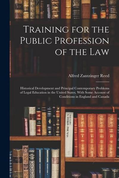 Training for the Public Profession of the Law: Historical Development and Principal Contemporary Problems of Legal Education in the United States, Wit